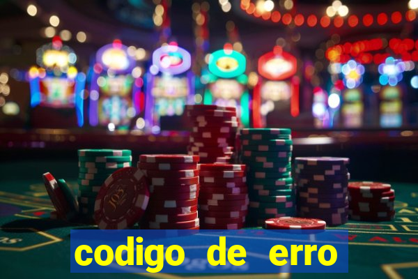 codigo de erro s105 bet365